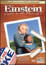 Einstein: Light to the Power of 2 - 