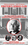 Einstein's Genius Club: The True Story of a Group of Scientists Who Changed the World: The True Story of a Group of Scientists Who Changed the World