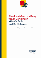 Einzelhandelsentwicklung in Den Gemeinden - Aktuelle Fach- Und Rechtsfragen - Hofmeister, Andreas (Editor), and Spannowsky, Willy (Editor)