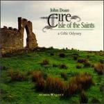 Eire: Isle of the Saints (A Celtic Odyssey)