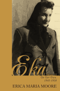 Eka: Volume III: On Our Own, 1943-1950