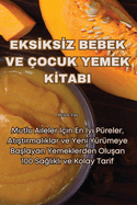 EksIksIz Bebek Ve ocuk Yemek KItabi