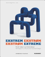 Ekstrm Extreme: Norwegian Industrial Design and Furniture Culture