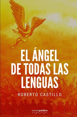 El ngel de todas las lenguas - Editores, Mimalapalabra (Editor), and Castillo, Roberto