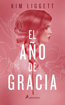 El Ao de Gracia / The Grace Year - Liggett, Kim