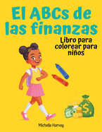 El ABCs de las Finanzas: libro para colorear para nios