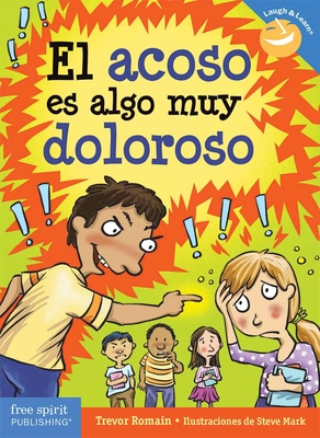 El Acoso Es Algo Muy Doloroso - Romain, Trevor, and Mark, Steve (Illustrator)