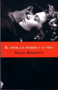 El Amor, Las Mujeres y La Vida/ Love, Women and Life