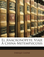 El Anacronopete: Viaje a China-Metempsicosis