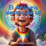 El Arcoiris dentro de ti!