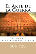 El Arte de la Guerra: Tacticas y estrategias militares