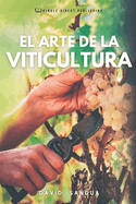 El Arte de la Viticultura