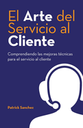El Arte del Servicio al Cliente: Comprendiendo las mejoras tcnicas para el servicio al cliente