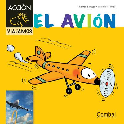 El Avion - Ganges, Montse, and Losantos, Cristina (Illustrator)