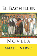 El Bachiller: Novela