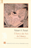 El Banco de Avio de Mexico: El Fomento de La Industria, 1821-1846 - Potash, Robert A