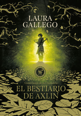 El Bestiario de Axlin / Axlin's Bestiary - Gallego, Laura