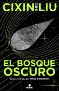 El Bosque Oscuro. Edici?n Ilustrada / The Dark Forest. Illustrated Edition