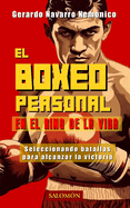 El Boxeo Personal en el Ring de la Vida: Seleccionando batallas para alcanzar la victoria