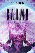 El Buen Karma: Atrae energ?a positiva a tu vida!