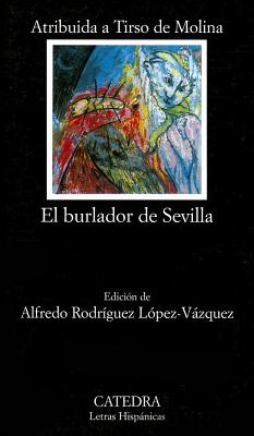 El Burlador de Sevilla, O, El Convidado de Piedra - Molina, Tirso De
