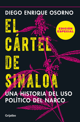 El Crtel de Sinaloa (Edici?n Especial) / The Sinaloa Cartel. a History of the Political... (Special Edition) - Osorno, Diego