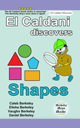 El Caldani Discovers Shapes (Berkeley Boys Books - El Caldani Missions)