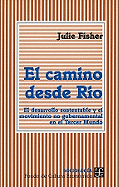 El Camino Desde Rio: El Desarrollo Sustentable y el Movimiento No Gubernamental en el Tercer Mundo