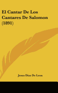 El Cantar De Los Cantares De Salomon (1891)