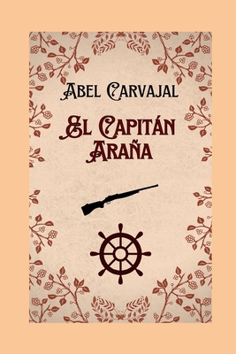 El Capitn Araa - Carvajal, Abel