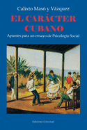 EL CARCTER CUBANO Apuntes para un ensayo de Psicologa Social