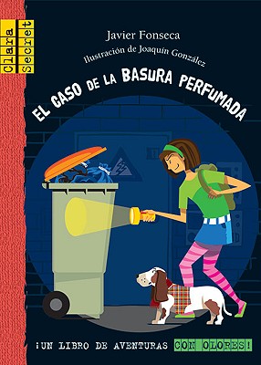 El Caso de La Basura Perfumada - Fonseca, Javier, and Gonzalez, Joaquin (Illustrator)