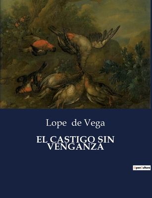 El Castigo Sin Venganza - De Vega, Lope