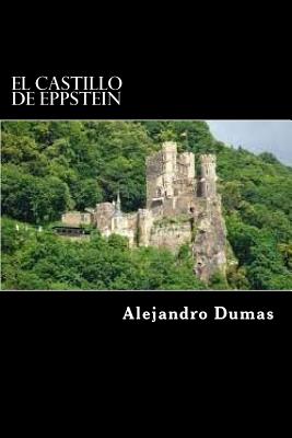 El Castillo de Eppstein - Dumas, Alejandro