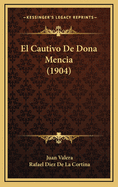 El Cautivo de Dona Mencia (1904)