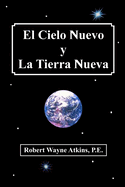 El Cielo Nuevo y La Tierra Nueva