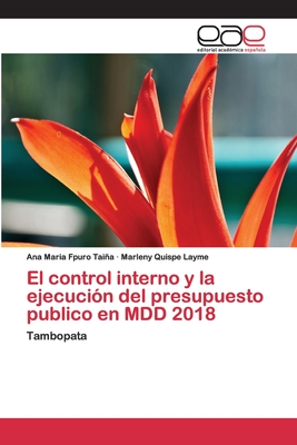 El Control Interno Y La Ejecuci?n Del Presupuesto Publico En MDD 2018 ...