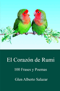 El corazn de rumi: 100 frases y poemas