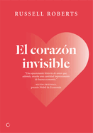 El Corazn Invisible: Un Romance Liberal