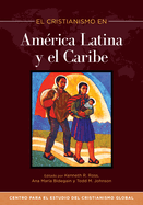 El Cristianismo En Amrica Latina Y El Caribe