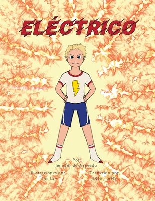 El?ctrico - de Azevedo, Jennifer, and Law, Trini (Illustrator), and Turley, Jaden (Translated by)