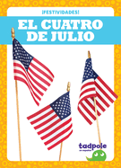 El Cuatro de Julio (Fourth of July)