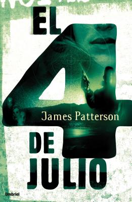 El Cuatro de Julio - Patterson, James, and Paetro, Maxine