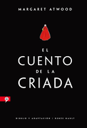 El Cuento de la Criada (Novela Grfica) / The Handmaid's Tale (Graphic Novel)