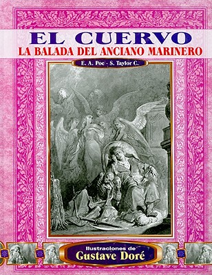 El Cuervo: La Balada del Anciano Marinero - Poe, Edgar Allan, and Coleridge, Samuel Taylor, and Dore, Gustave (Illustrator)