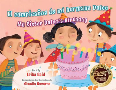 El Cumpleaos de Mi Hermana Dulce / My Sister Dulce's Birthday - Said, Erika