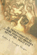 El demonismo en el Caribe hispano: Primera mitad del siglo XVII - Velez Oyola, Angel L (Introduction by), and Crespo Vargas, Pablo L