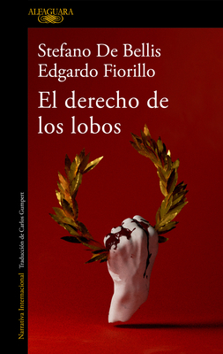El Derecho de Los Lobos / The Right of Wolves - Bellis, Stefano de, and Fiorillo, Edgardo