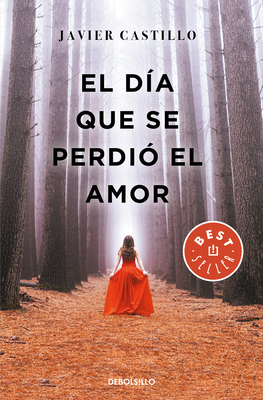 El Dia Que Se Perdio El Amor / The Day Love Was Lost - Castillo, Javier