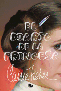 El Diario de la Princesa / The Princess Diarist